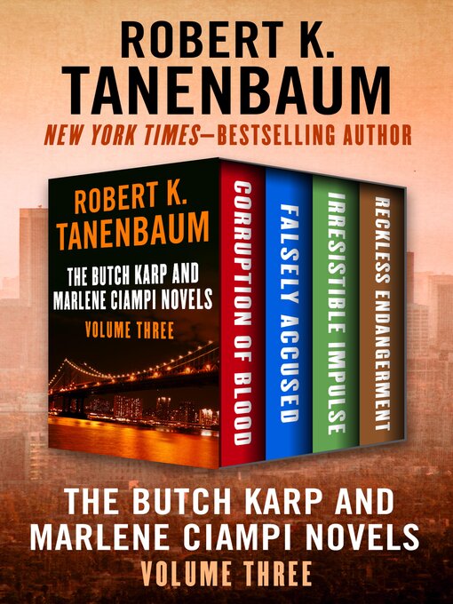Title details for The Butch Karp and Marlene Ciampi Novels, Volume Three by Robert K. Tanenbaum - Available